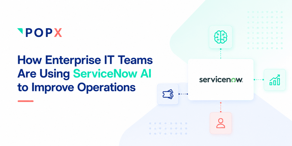 How Enterprise IT Teams Are Using ServiceNow AI to Improve Operations